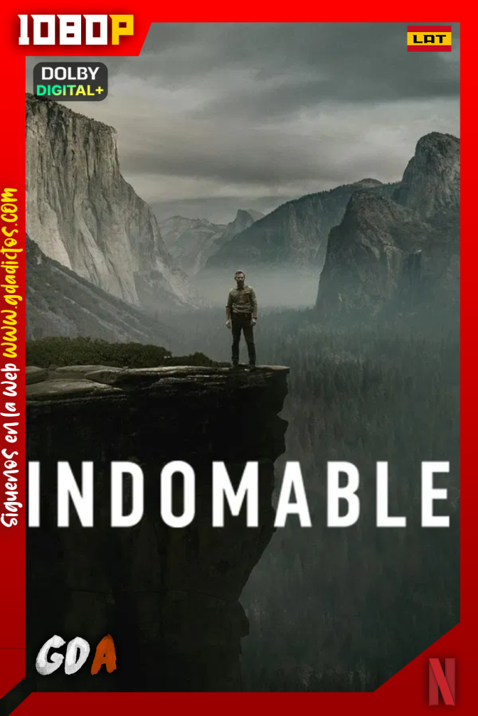 Indomable (2025) NF 1080p [Lat – Ing – Por – Cas] #1Temporada [06/06]