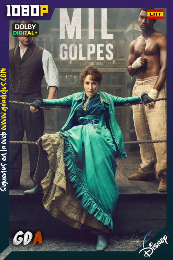 Mil Golpes (2025) DSNP 1080p [Lat – Ing – Por – Cas] #1Temporada [06/06]