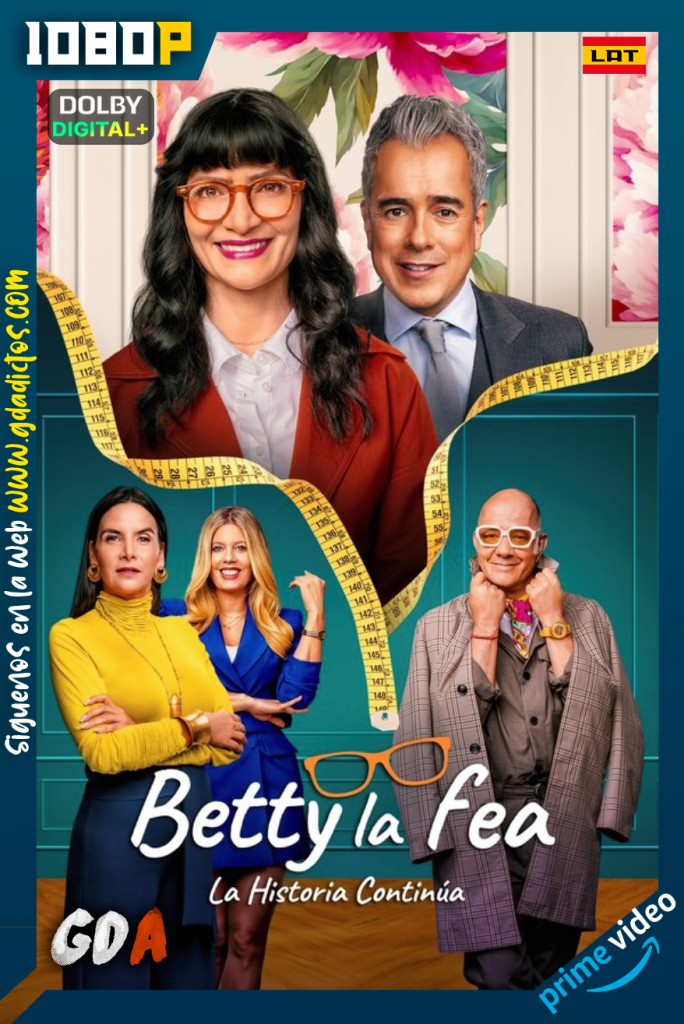 Betty La Fea La Historia Continua (2024) AMZN WEB-DL 1080p [Lat – Ing – Por] #Temporada2 [10/10]