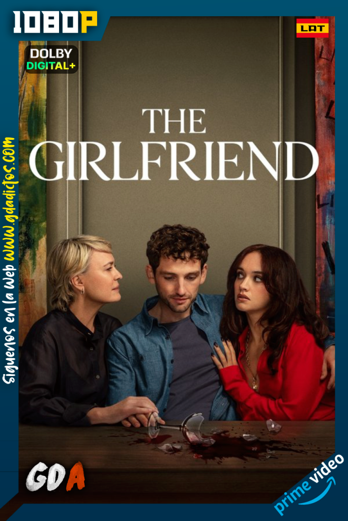 The Girlfriend (2025) AMZN 1080p [Lat – Ing – Cas – Por] #1Temporada [06/06]