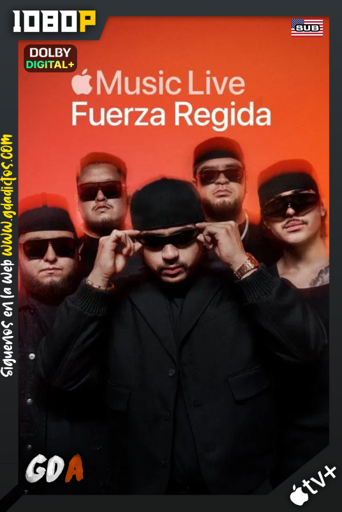 Apple Music Live: Fuerza Regida (2025) ATVP WEB-DL 1080p [Ing-Sub]
