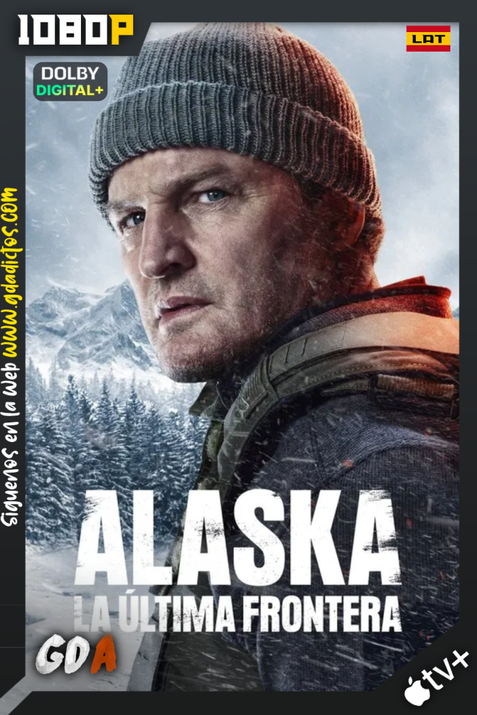 Alaska: La Ultima Frontera (2025) ATVP WEB-DL 1080p [Lat – Ing – Por – Cas] #1Temporada [10/10]