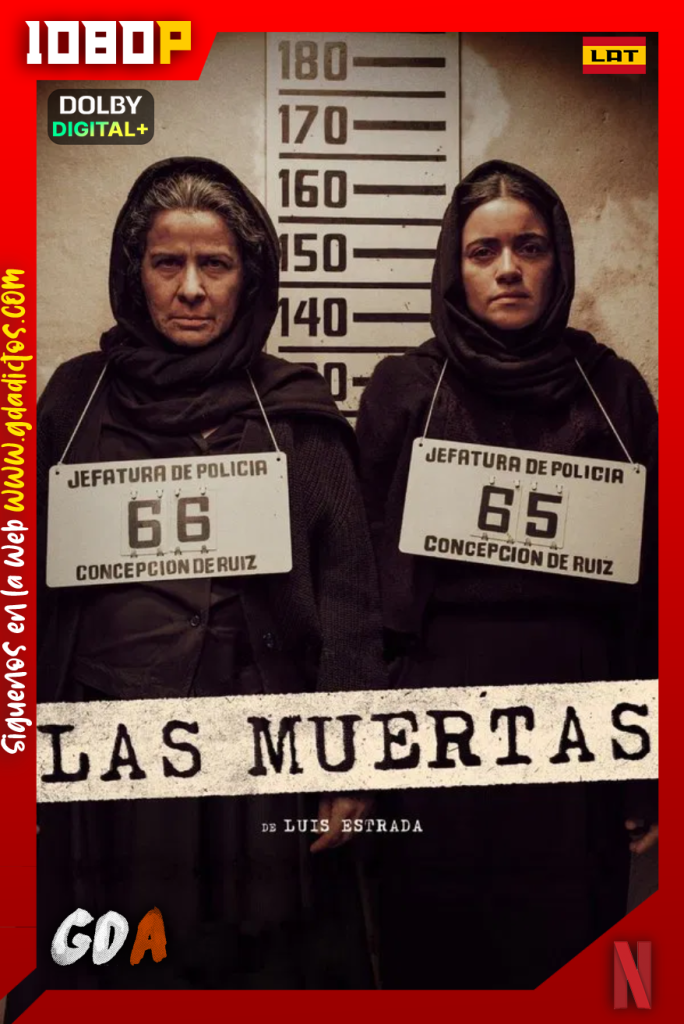 Las Muertas (2025) NF 1080p [Lat – Ing – Por] #1Temporada [06/06]