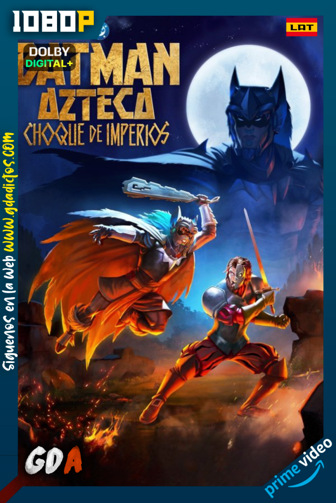 Batman Azteca Choque de Imperios (2025) AMZN WEB-DL 1080p [Lat – Ing – Por]