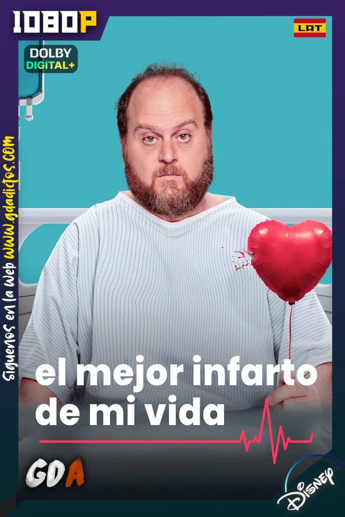 El mejor infarto de mi vida (2025) DSNP WEB-DL 1080p [Lat – Ing – Por] #1Temporada [06/06]