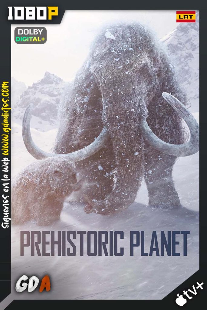 Planeta prehistorico (2022) ATVP WEB-DL 1080p [Lat – Ing – Por – Cas] #Temporada3 [06/06]