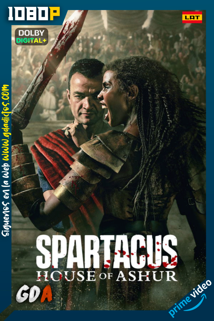 Spartacus House of Ashur (2025) AMZN WEB-DL 1080p [Lat – Ing – Cas – Por] #Temporada1 [10/10]