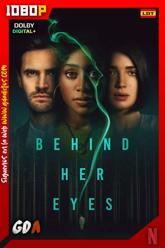 Detras de sus ojos (2021) NF 1080p [Lat – Ing – Por – Cas] #Temporada1 [06/06]