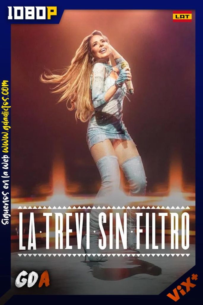 La Trevi sin Filtro (2025) ViX WEB-DL 1080p [Lat] [10/10]
