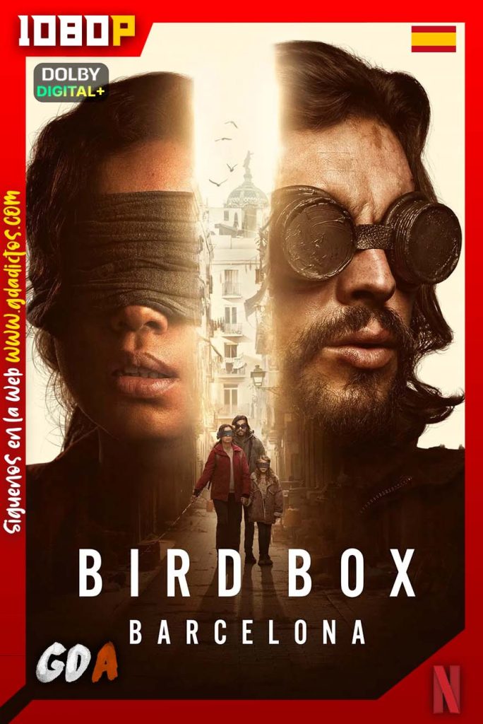 Bird Box Barcelona (2023) NF WEB-DL 1080p [Cas – Ing – Por]