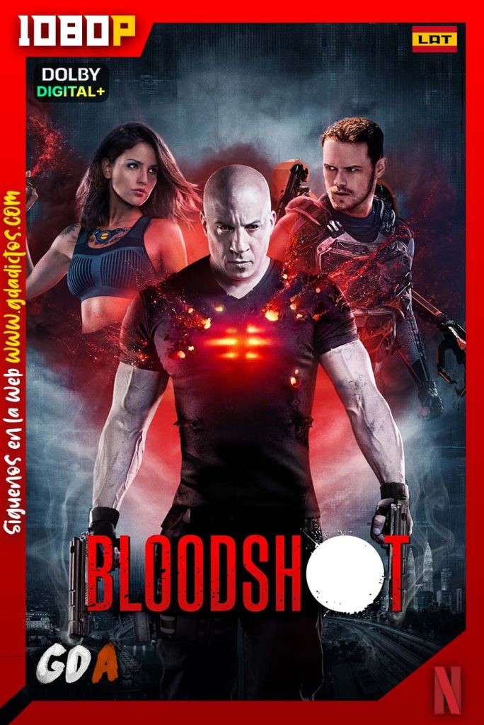 Bloodshot (2020) NF WEB-DL 1080p [Lat – Ing – Por – Cas]