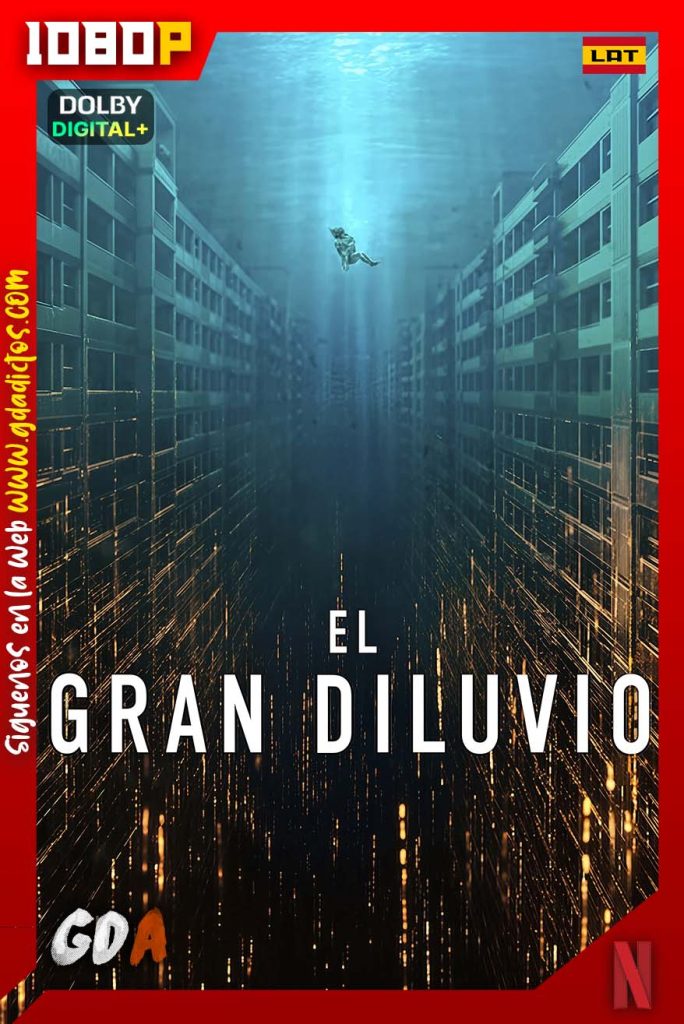 El Gran Diluvio (2025) NF WEB-DL 1080p [Lat – Cor – Ing – Por – Cas]