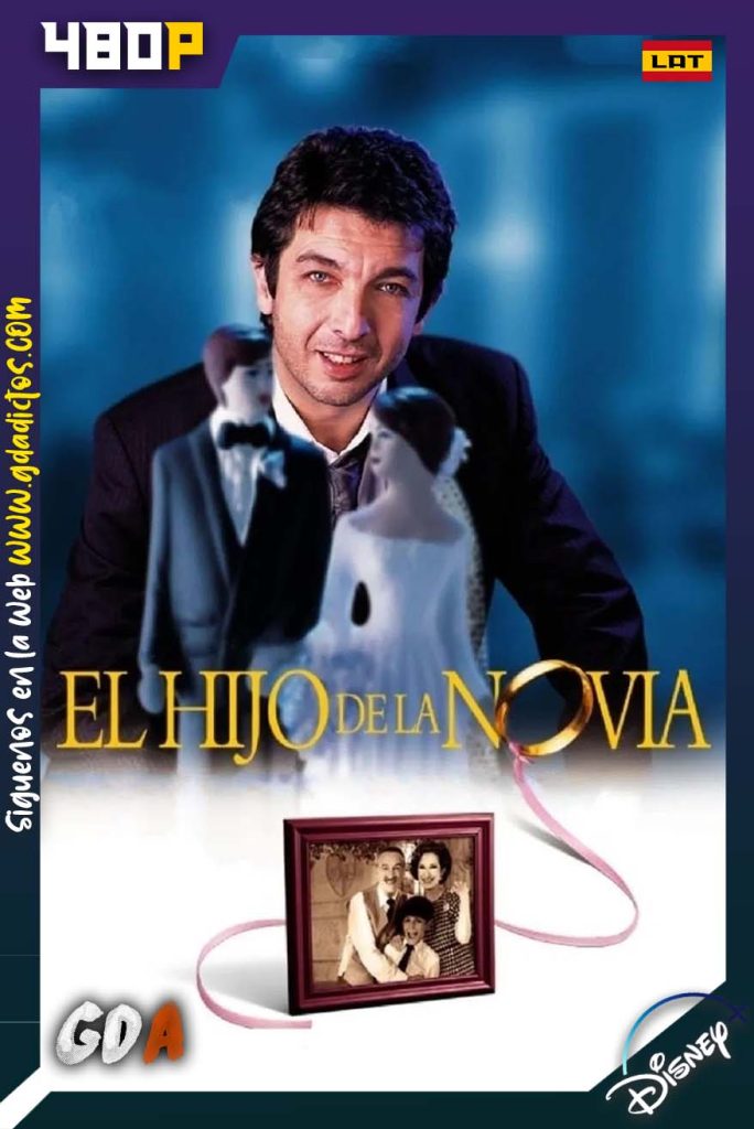 El hijo de la novia (2001) DSNP WEB-DL 480p [Lat – Por]