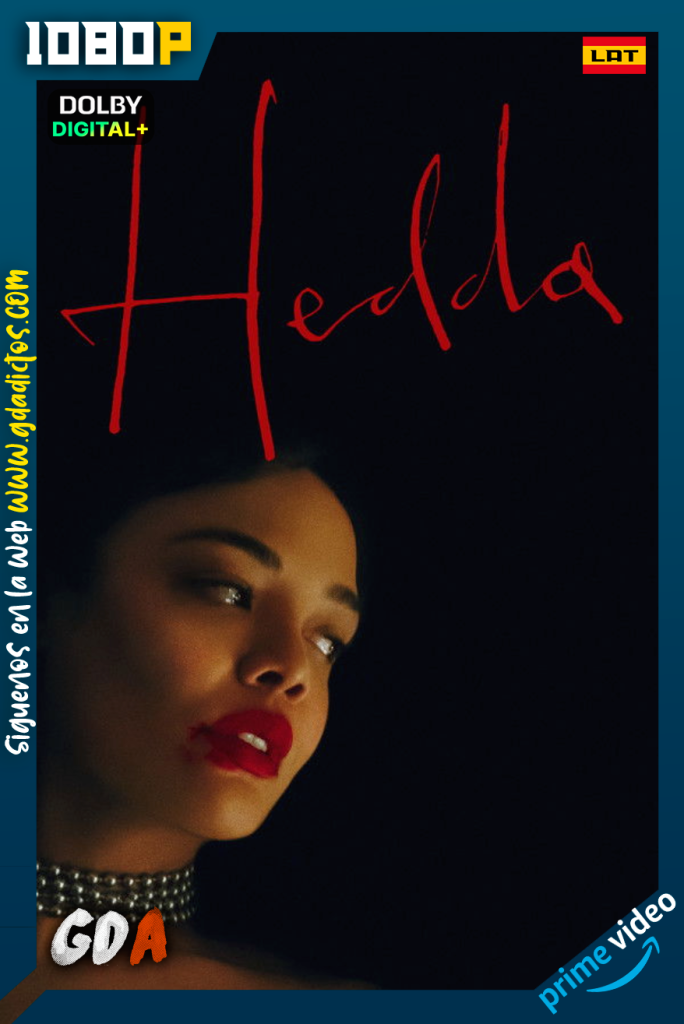 Hedda (2025) AMZN WEB-DL 1080p [Lat – Ing – Cas – Por]