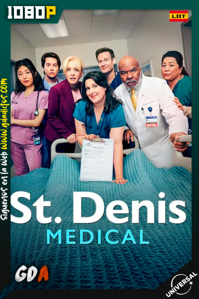 St. Denis Medical (2024) UNSP 1080p [Lat – Ing] #1Temporada [18/18]