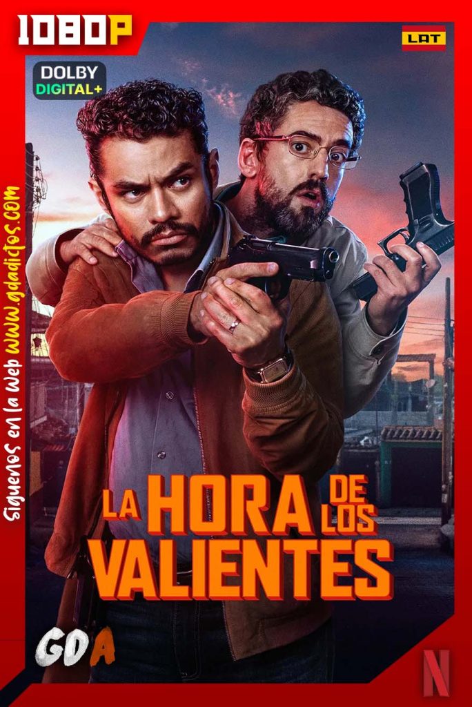 La Hora de los Valientes (2025) NF WEB-DL 1080p [Lat – Ing – Por]
