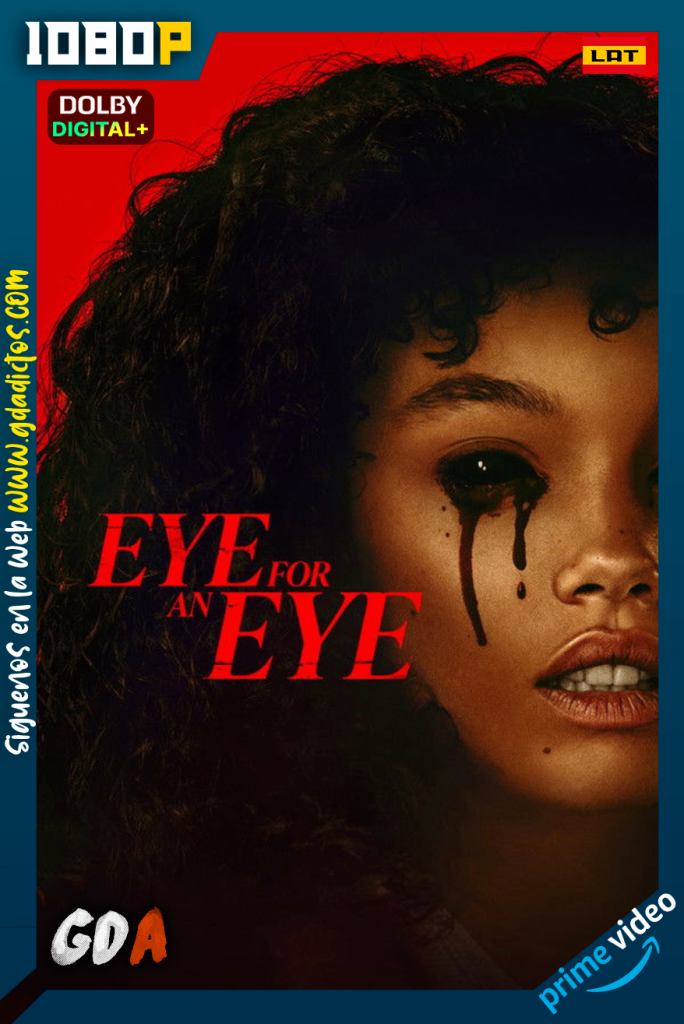 Ojo por Ojo (2025) AMZN WEB-DL 1080p [Lat – Ing – Por]