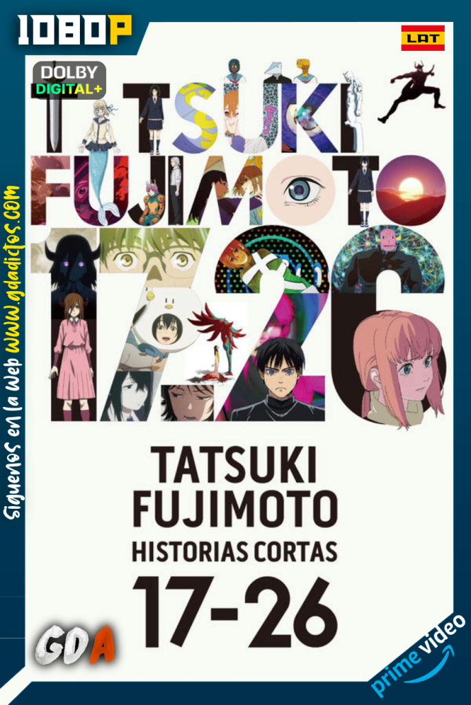 Tatsuki Fujimoto 17-26 (2025) AMZN WEB-DL 1080p [Lat – Jap – Ing – Cas – Por] #1Temporada [08/08]