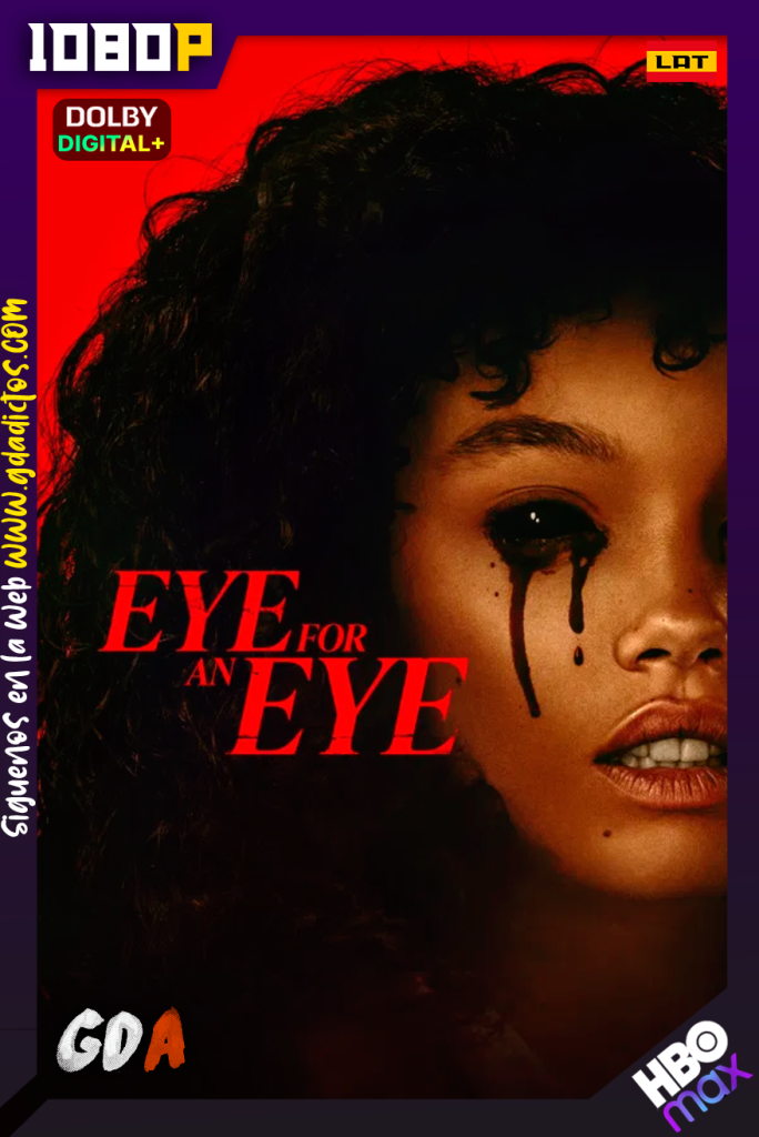 Ojo Por Ojo (2025) HMAX WEB-DL [1080p] [Lat – Ing – Por]