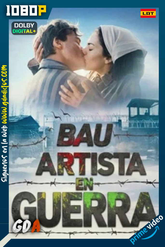 Bau, Artista en Guerra (2025) AMZN WEB-DL 1080p [Lat – Ing – Por]