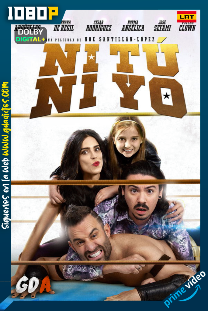 Ni Tu Ni Yo (2018) AMZN WEB-DL 1080p [Lat]