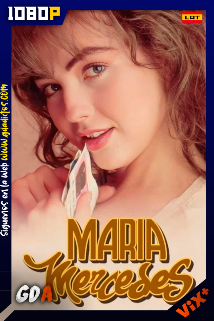 María Mercedes (1992) ViX 1080p [Lat] #1Temporada [82/82]