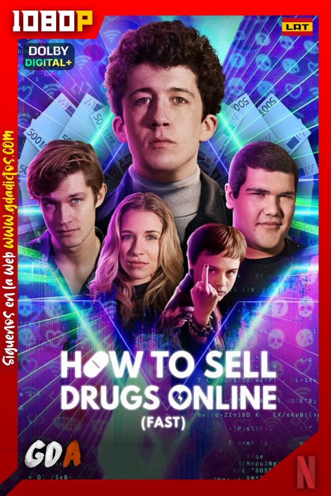 How to Sell Drugs Online (Fast) (2019) NF 1080p WEB-DL [Lat – Ale – Ing – Por – Cas] #4Temporadas [24/24]