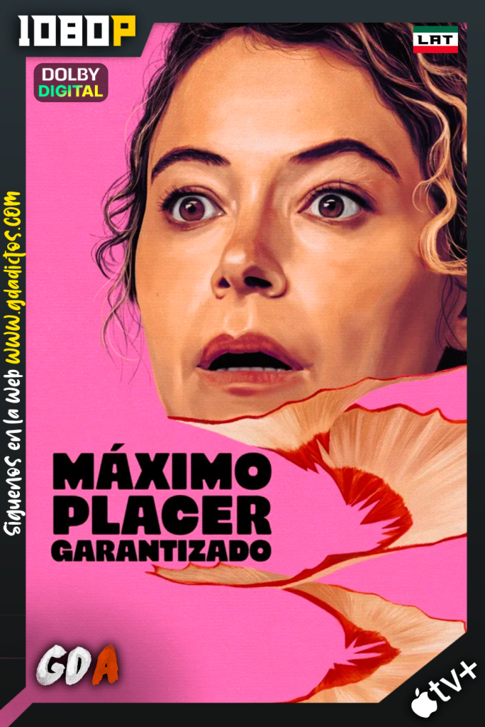 Maximo Placer Garantizado (2026) ATVP 1080p [Lat-Ing-Por-Cas] #1Temporada [10/10]