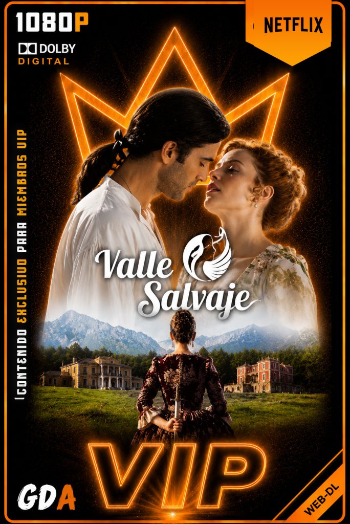 Valle salvaje (2024) NF 1080p [Cas] #3Temporadas [385/???]