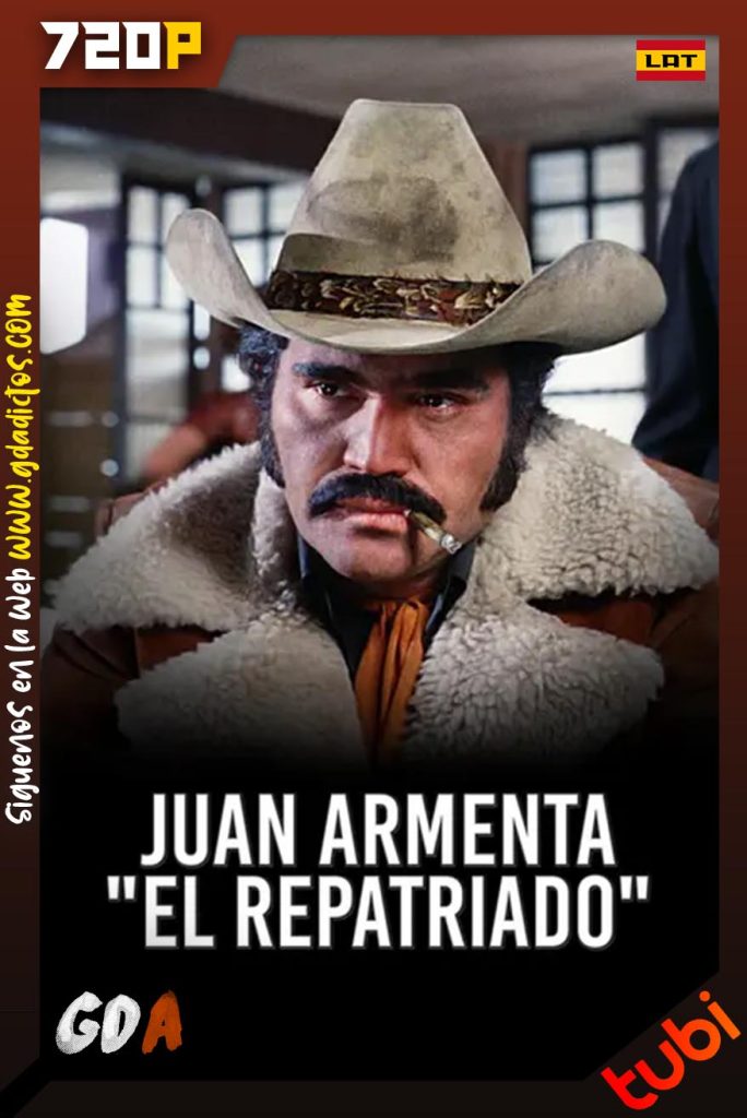 Juan Armenta El Repatriado (1976) TUBI WEB-DL 720p [Lat]