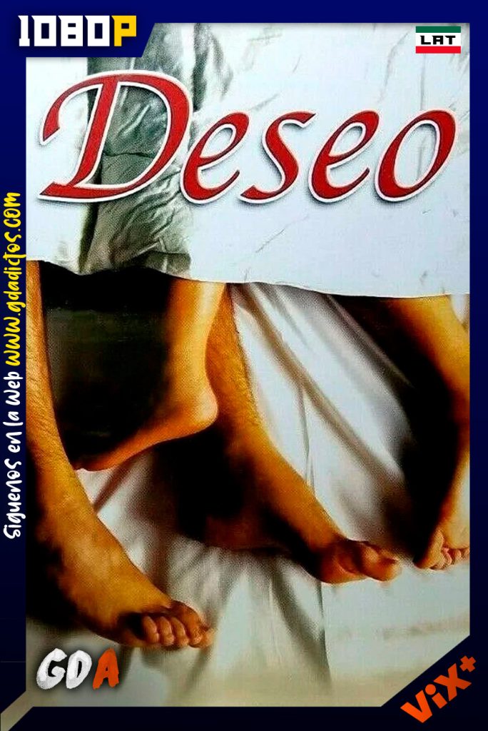 Deseo (2008) ViX WEB-DL 1080p [Lat]