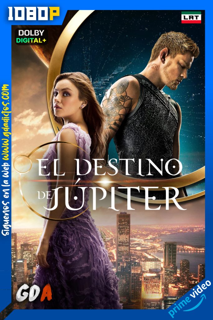 El destino de Jupiter (2015) AMZN WEB-DL [1080p] [Lat – Ing – Por]