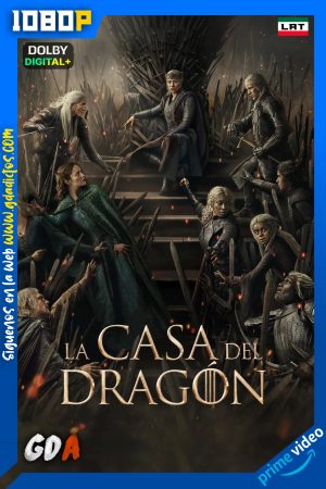 La Casa del Dragon (2022) AMZN WEB-DL 1080p [Lat – Ing – Por – Cas] #Temporada3 [01/08]
