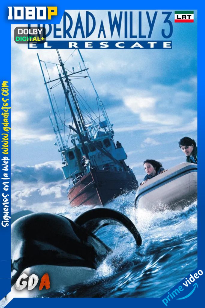 Liberen a Willy 3: El Rescate (1997) AMZN WEB-DL [1080p] [Lat – Ing – Por – Cas]