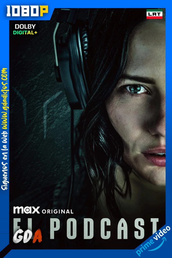 El Podcast (2023) AMZN WEB-DL 1080p [Lat – Ing – Por]