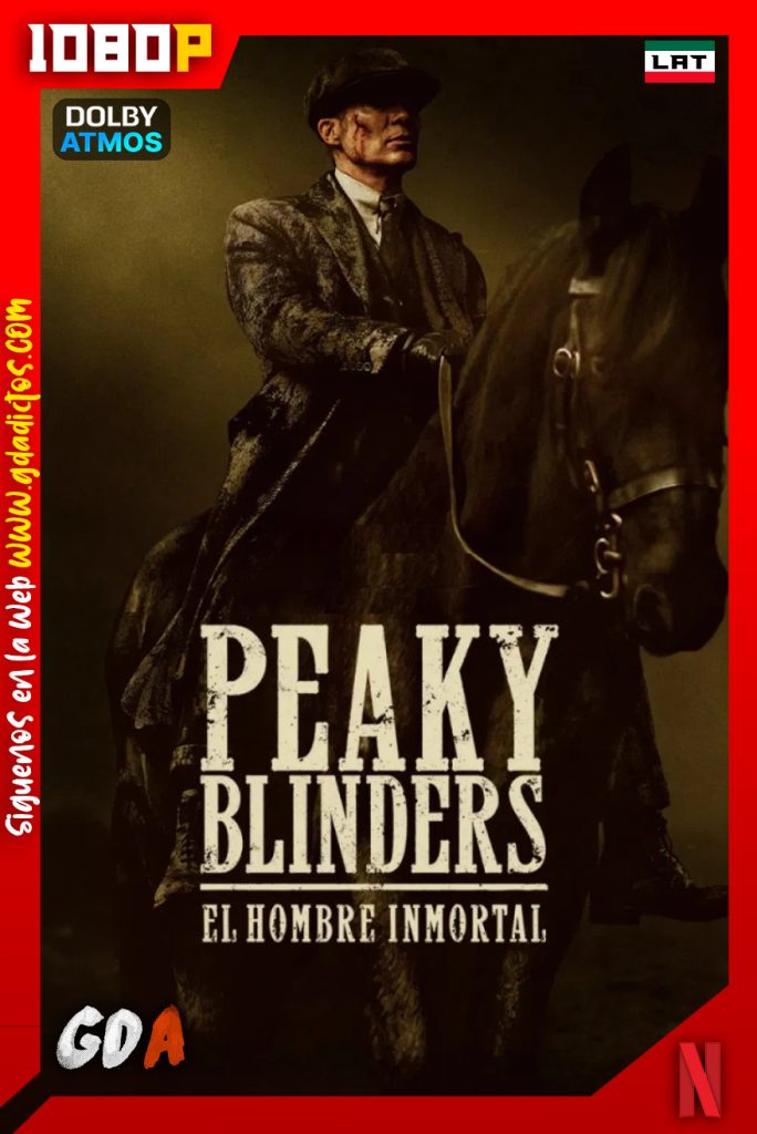 Peaky Blinders: El Hombre Inmortal (2026) NF WEB-DL [1080p] [Lat – Ing – Por – Cas]