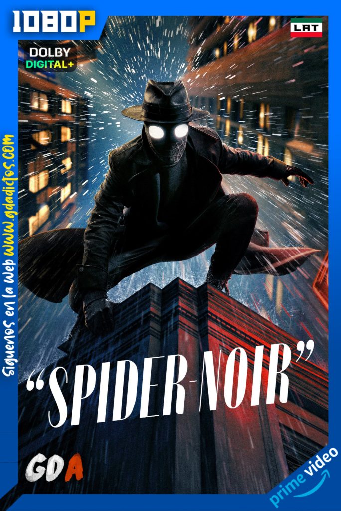 Spider Noir (2026) AMZN COLOR 1080p [Lat – Ing – Por – Cas] #Temporada1