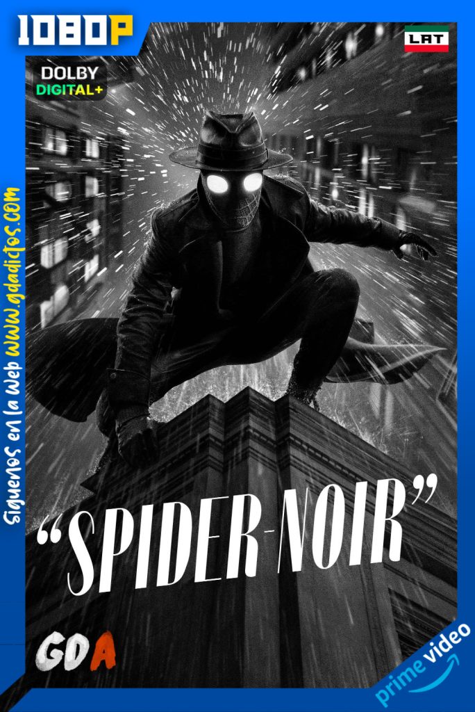 Spider-Noir (2026) AMZN 1080p BN [Lat – Ing – Por – Cas]  #1Temporada [08/08]