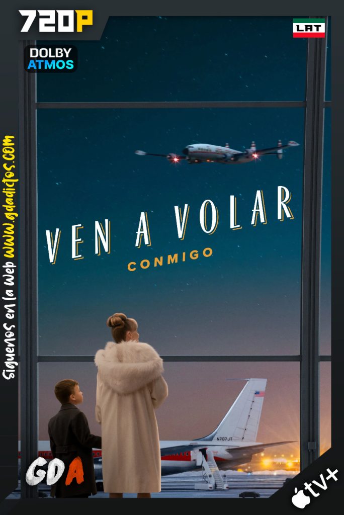 Ven A Volar Conmigo (2026) ATVP WEB-DL 1080p [Lat-Ing-Por-Cas]