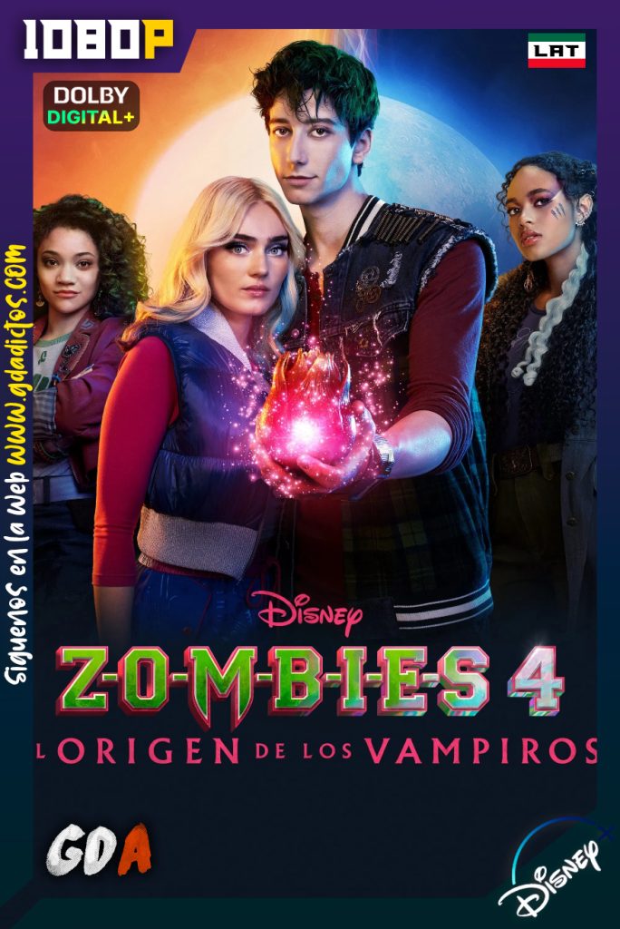 ZOMBIES 4: El Origen de los Vampiros (2025) DSNP WEB-DL [1080p] [Lat – Ing – Por – Cas]
