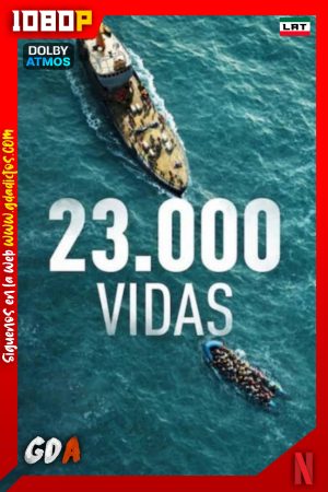 23 000 vidas (2026) NF WEB-DL [1080p] [Lat – Ale – Ing – Por – Cas]