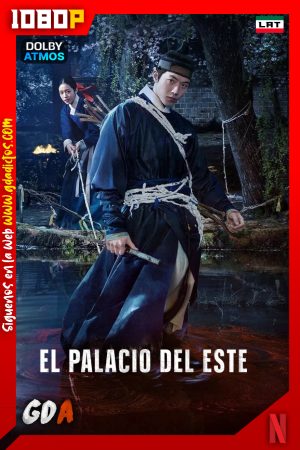 El palacio del este (2026) NF 1080p [Lat – Cor – Ing – Por – Cas] #1Temporada [08/08]
