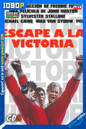 Escape a la victoria (1982) AMZN WEB-DL [1080p] [Lat – Ing – Por]
