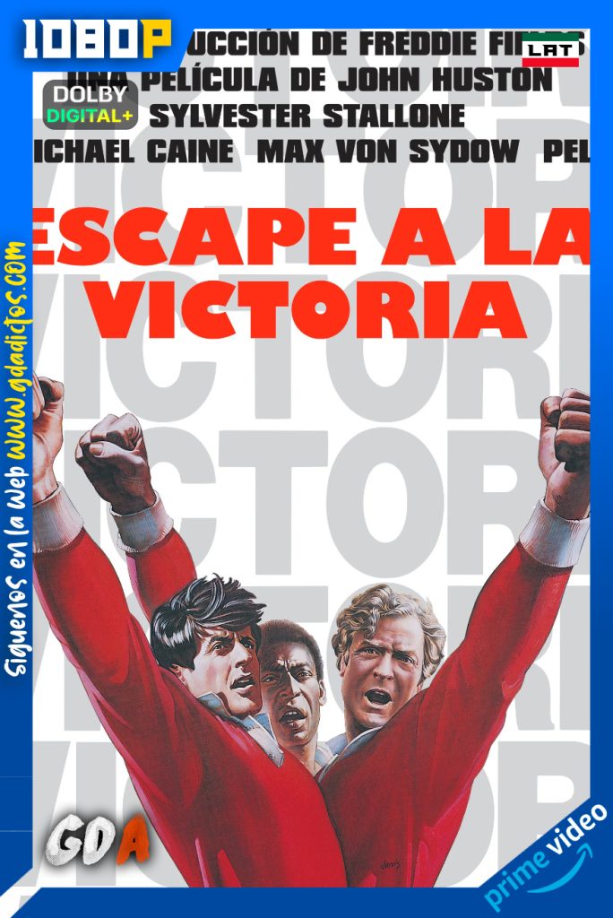 Escape a la victoria (1982) AMZN WEB-DL [1080p] [Lat – Ing – Por]