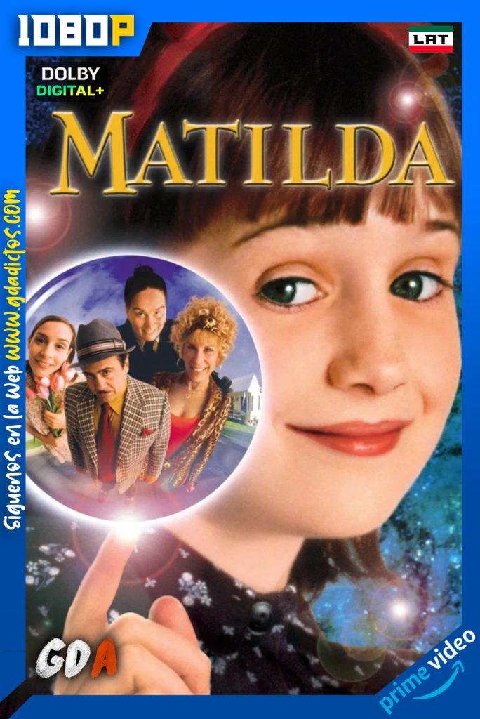 Matilda (1996) AMZN WEB-DL [1080p] [Lat – Ing – Por – Cas]