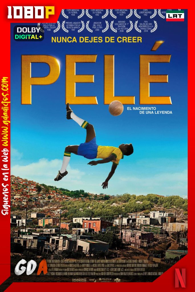 Pele El nacimiento de una leyenda (2016) NF WEB-DL [1080p] [Lat – Ing]