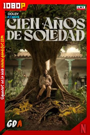 Cien anos de soledad (2024) NF 1080p [Lat – Ing – Por] #Temporada2