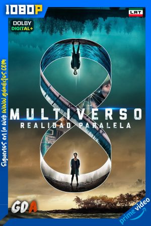 Multiverso – Realidad Paralela (2019) AMZN WEB-DL 1080p [Lat – Ing – Por]