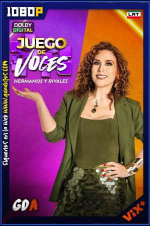Juego de Voces (2024) ViX 1080p [Lat] #3Temporadas [25/25]