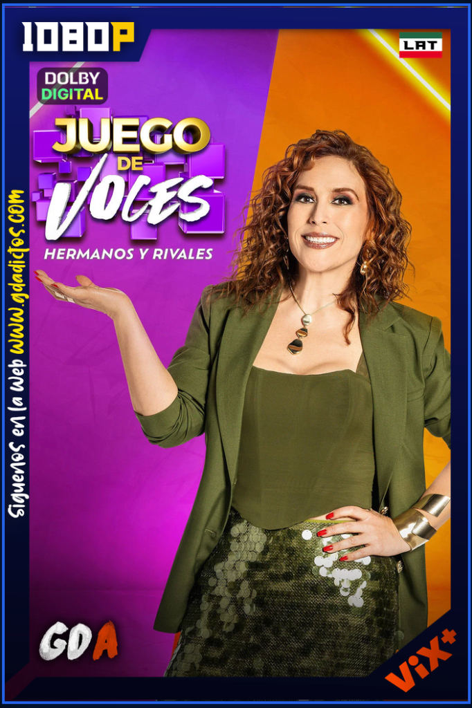 Juego de Voces (2024) ViX 1080p [Lat] #3Temporadas [25/25]